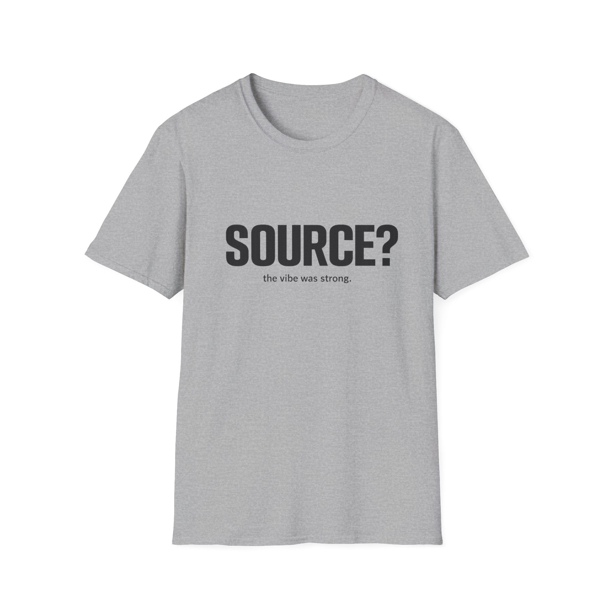 SOURCE? T-Shirt — "the vibe was strong" Minimalist Graphic Tee