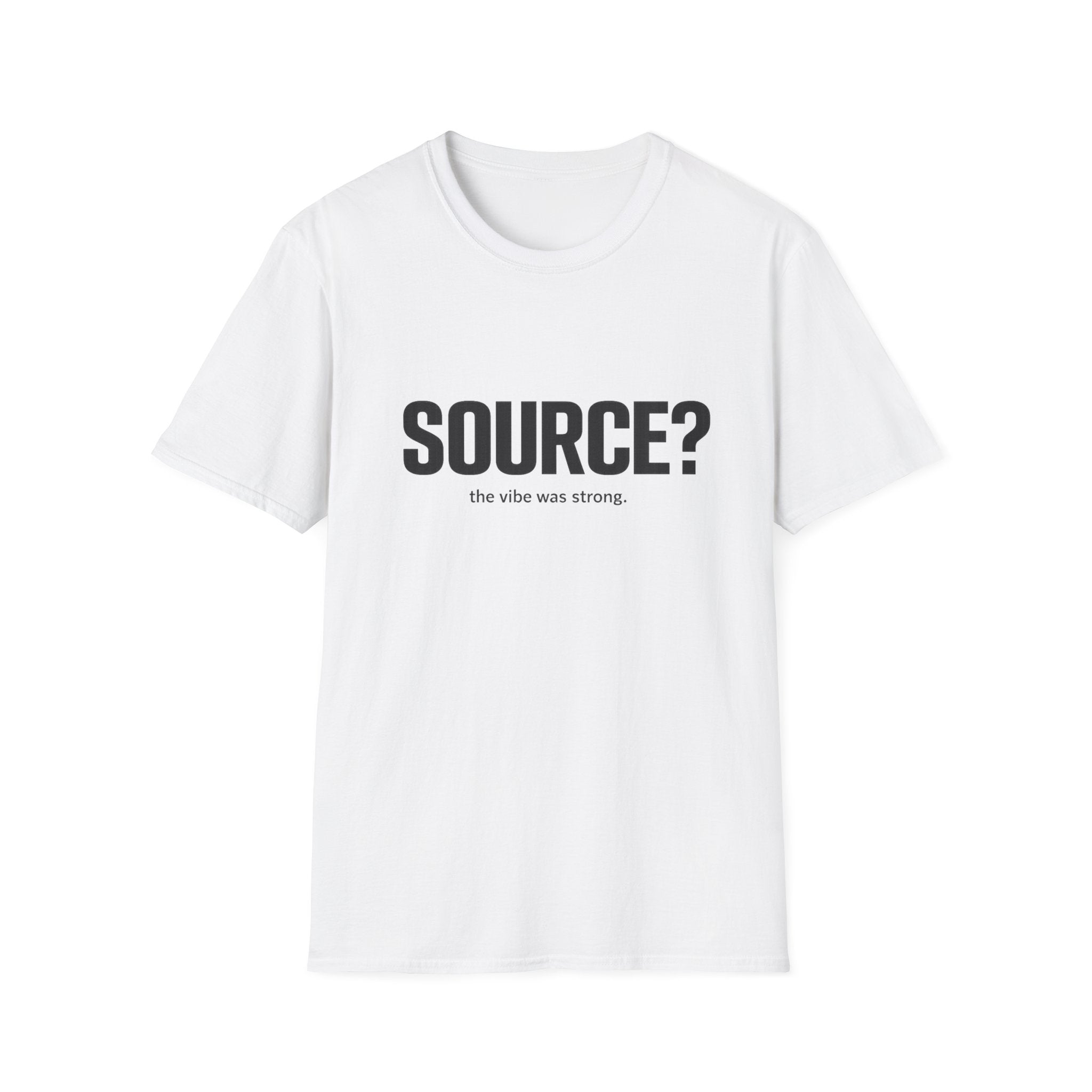 SOURCE? T-Shirt — "the vibe was strong" Minimalist Graphic Tee