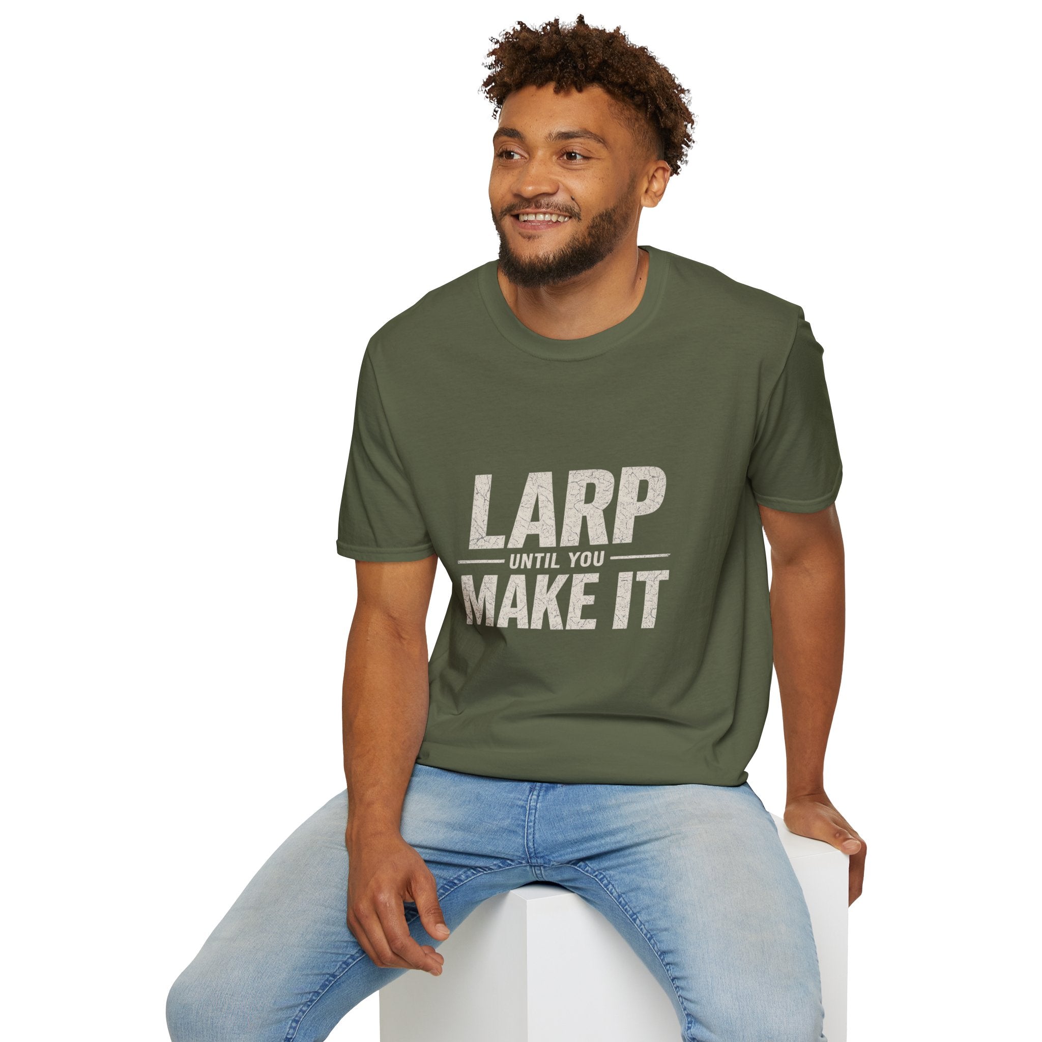 LARP Until You Make It T-Shirt — Funny LARPing Gamer Tee for Live-Action Roleplayers