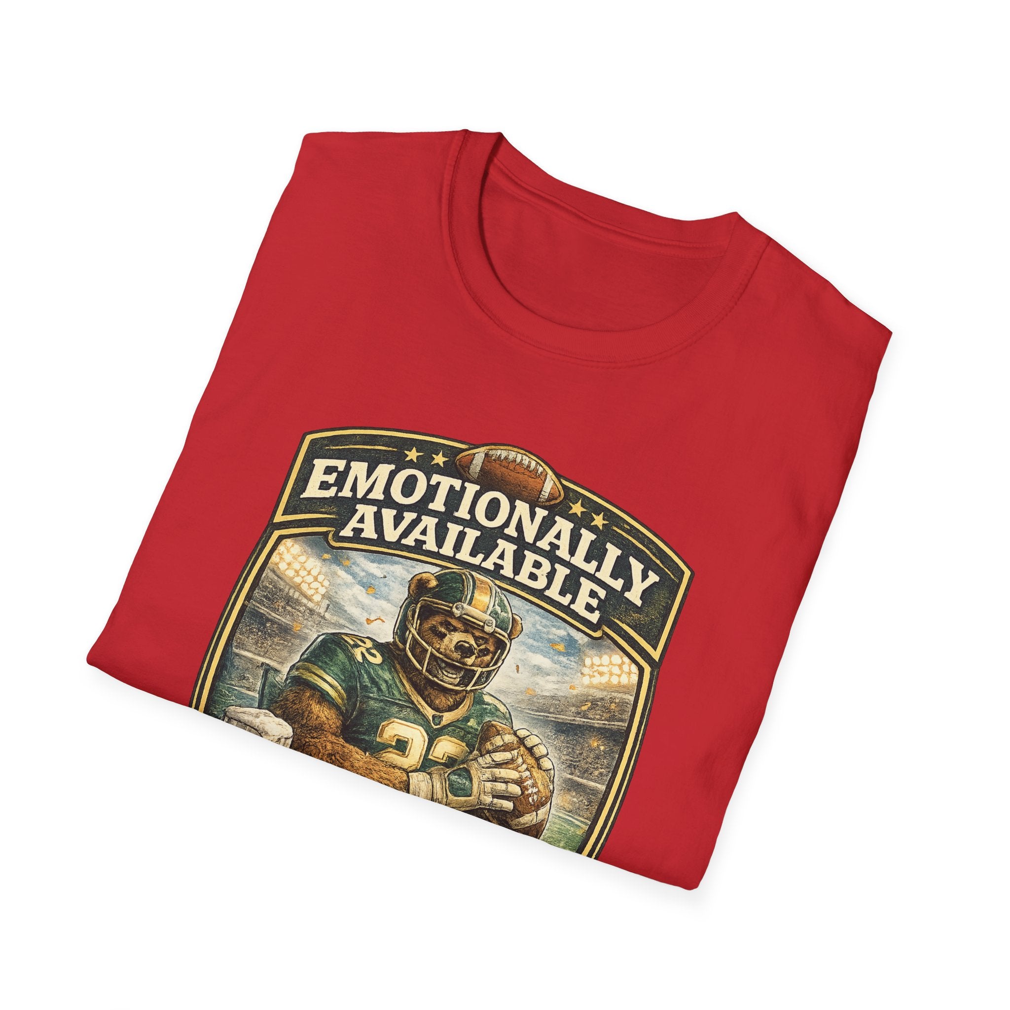 Emotionally Available Until Football Starts T-Shirt — Funny Football Fan Tee